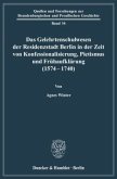 Das Gelehrtenschulwesen der Residenzstadt Berlin in der Zeit von Konfessionalisierung, Pietismus und Frühaufklärung (1574 - 1740)