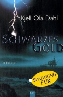 Schwarzes Gold - Dahl, Kjell O.