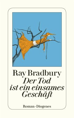Der Tod ist ein einsames Geschäft - Bradbury, Ray