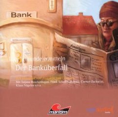 Der Banküberfall / Drei Freunde ermitteln, Audio-CDs