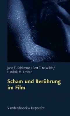 Scham und Berührung im Film - Emrich, Hinderk M.;Schlimme, Jann E.;Wildt, Bert te