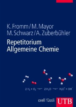 Repetitorium Allgemeine Chemie - Fromm, Katharina / Mayor, Marcel / Schwarz, Maria / Zuberbühler, Andreas