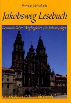 Jakobsweg Lesebuch