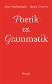 Poetik vs. Grammatik