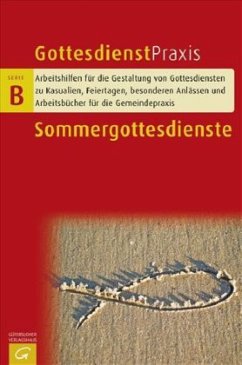 Sommergottesdienste / Gottesdienstpraxis, Serie B - Domay, Erhard (Hrsg.)