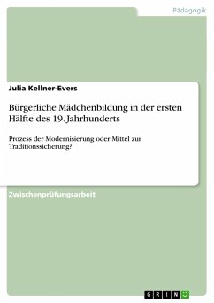 Bürgerliche Mädchenbildung in der ersten Hälfte des 19. Jahrhunderts - Kellner-Evers, Julia