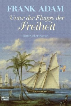 Unter der Flagge der Freiheit - Adam, Frank