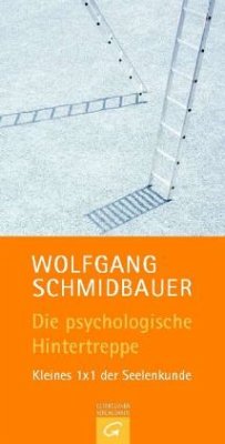 Die psychologische Hintertreppe - Schmidbauer, Wolfgang