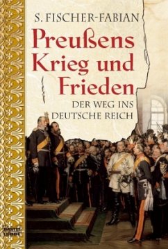 Preußens Krieg und Frieden - Fischer-Fabian, Siegfried