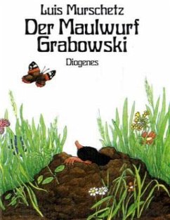 Der Maulwurf Grabowski, kleine Ausgabe - Murschetz, Luis