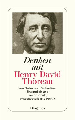 Denken mit Henry David Thoreau - Thoreau, Henry David