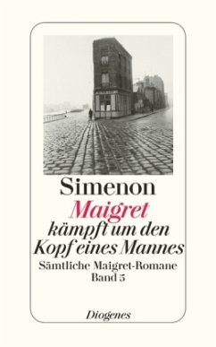 Maigret kämpft um den Kopf eines Mannes / Kommissar Maigret Bd.5 - Simenon, Georges