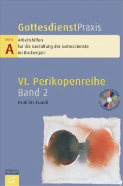 Oculi bis Exaudi, m. CD-ROM / Gottesdienstpraxis, Serie A 6. Perikopenreihe, Bd.2 - Domay, Erhard (Hrsg.)
