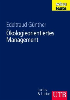 Ökologieorientiertes Management - Günther, Edeltraud