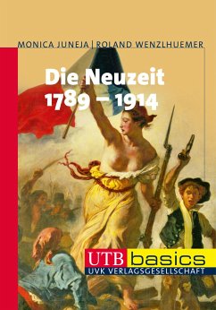 Die Neuzeit 1789-1914 - Juneja, Monica;Wenzlhuemer, Roland