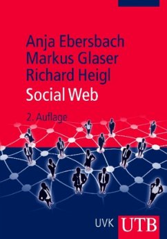 Social Web - Ebersbach, Anja; Glaser, Markus; Heigl, Richard