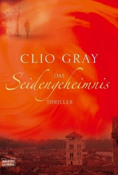 Das Seidengeheimnis - Gray, Clio