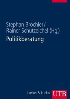 Politikberatung - Schützeichel, Rainer / Bröchler, Stephan (Hrsg.)