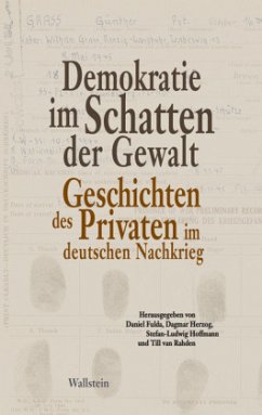 Demokratie im Schatten der Gewalt - Fulda, Daniel / Herzog, Dagmar / Hoffmann, Stefan L et al. (Hrsg.)