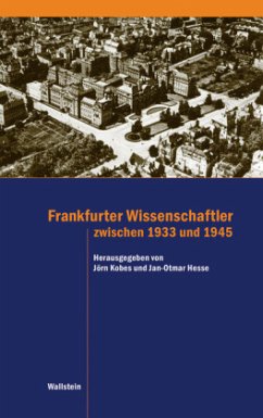 Frankfurter Wissenschaftler zwischen 1933 und 1945 - Kobes, Jörn / Hesse, Jan O. (Hrsg.)