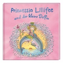 Prinzessin Lillifee und der kleine Delfin, m. Halskette - Finsterbusch, Monika