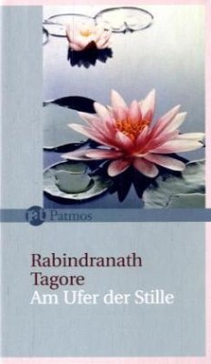 Am Ufer der Stille - Tagore, Rabindranath