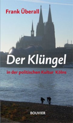 Der Klüngel in der politischen Kultur Kölns - Überall, Frank