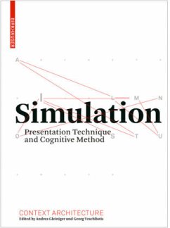 Simulation - Gleiniger, Andrea / Vrachliotis, Georg (eds.)