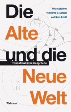 Die Alte und die Neue Welt - Scherer, Bernd M. / Arnold, Sven (Hrsg.)
