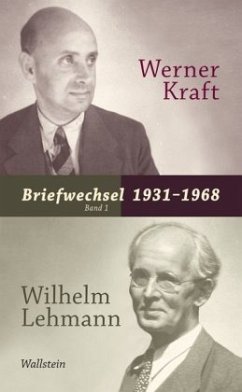 Briefwechsel 1931-1968 - Kraft, Werner;Lehmann, Wilhelm