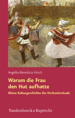 Warum die Frau den Hut aufhatte - Hirsch, Angelika-Benedicta