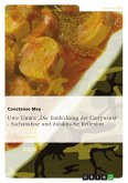 Uwe Timms &quote;Die Entdeckung der Currywurst&quote; - Sachanalyse und didaktische Reflexion