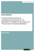 Gottscheds Theaterreform im sozialhistorischen Kontext des 18. Jahrhunderts. Sozialhistorische Analyse von &quote;Versuch einer Critischen Dichtkunst&quote;