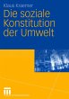 Die soziale Konstitution der Umwelt - Bild 1