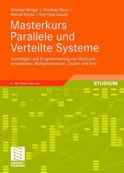 Masterkurs Parallele und Verteilte Systeme - Bengel, Günther / Baun, Christian / Kunze, Marcel / Stucky, Karl-Uwe