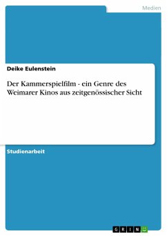 Der Kammerspielfilm - ein Genre des Weimarer Kinos aus zeitgenössischer Sicht - Eulenstein, Deike