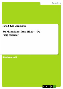 Zu Montaigne: Essai III,13 - &quote;De l'experience&quote;