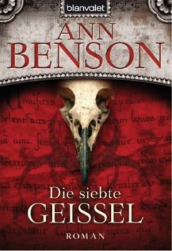 Die siebte Geißel - Benson, Ann