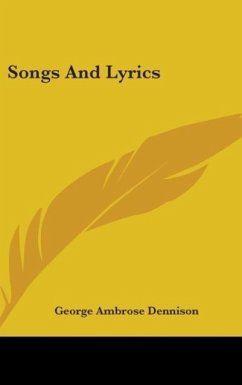 Songs And Lyrics - Dennison, George Ambrose