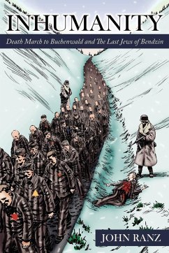 Cover Inhumanity: Death March to Buchenwald and the Last Jews of Bendzin