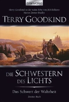 Die Schwestern des Lichts / Das Schwert der Wahrheit Bd.2 - Goodkind, Terry