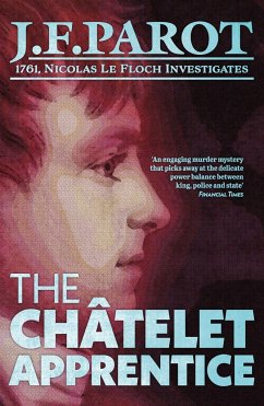 The Chatelet Apprentice: Nicolas Le Floch Investigation #1 - Parot, Jean-François