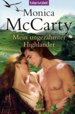 Mein ungezähmter Highlander / Highlander Tor MacLeod Bd.1 - McCarty, Monica