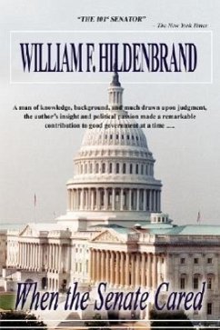 When the Senate Cared - Hildenbrand, William F.