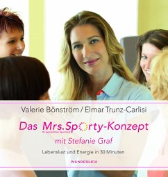 Das Mrs. Sporty-Konzept mit Stefanie Graf - Bönström, Valerie;Trunz-Carlisi, Elmar