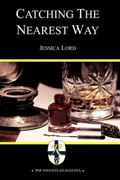 Catching the Nearest Way - Lord, Jessica