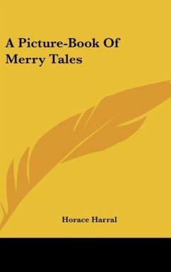 A Picture-Book Of Merry Tales - Harral, Horace