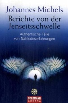 Berichte von der Jenseitsschwelle - Michels, Johannes