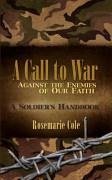 A Call to War Against the Enemies of Our Faith - Cole, Rosemarie