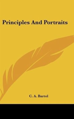 Principles And Portraits - Bartol, C. A.